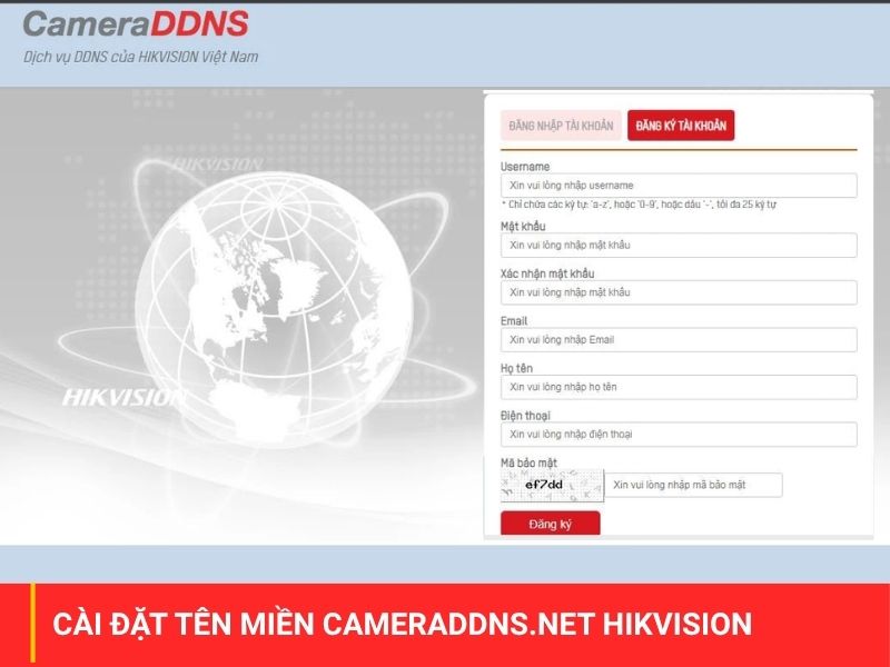 Hướng dẫn đăng ký và cài đặt tên miền cameraddns.net Hikvision cho đầu ghi/camera