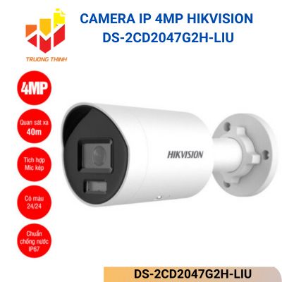 Camera IP 4MP Hikvision DS-2CD2047G2H-LIU