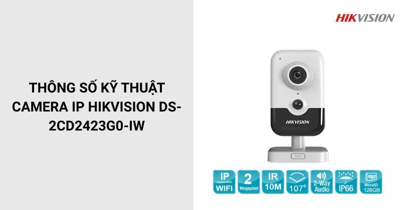Thông số Camera HIKVISION DS-2CD2423G0-IW