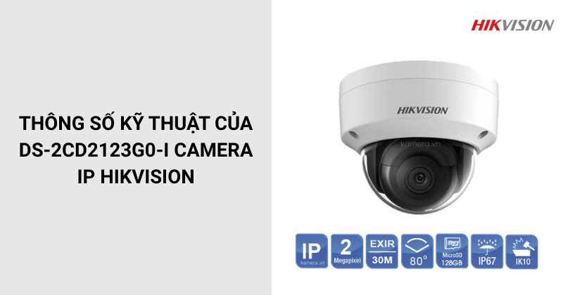 Thông số của DS-2CD2123G0-I Camera HIKVISION