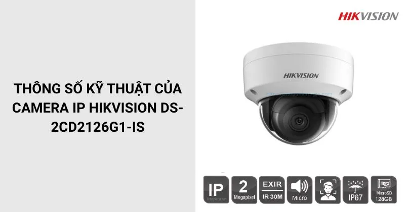 Thông số của Camera HIKVISION DS-2CD2126G1-IS