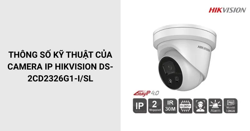 Thông số của Camera HIKVISION DS-2CD2326G1-I/SL