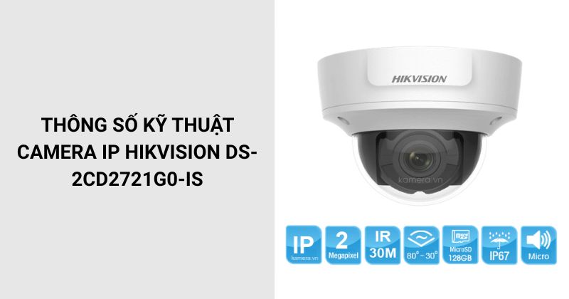 Thông số của Camera HIKVISION DS-2CD2721G0-IS