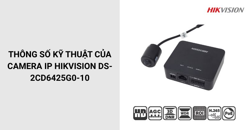 Thông số của Camera HIKVISION DS-2CD6425G0-10