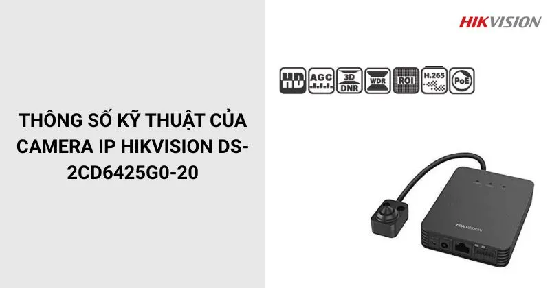 Thông số của DS-2CD6425G0-20 Camera IP HIKVISION