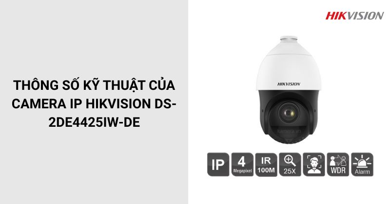 Thông số của DS-2DE4425IW-DE Camera