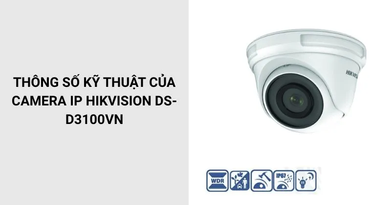 Thông số của Camera HIKVISION DS-D3100VN
