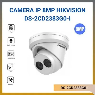 Camera IP HIKVISION 8 MP DS-2CD2383G0-I chính hãng giá tốt