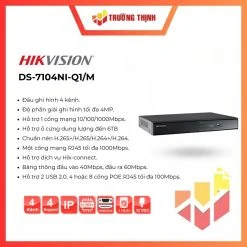 Đầu ghi NVR Hikvision DS-7104NI-Q1/M chính hãng, dùng cho hệ thống camera IP, hỗ trợ quản lý và lưu trữ hình ảnh giám sát.