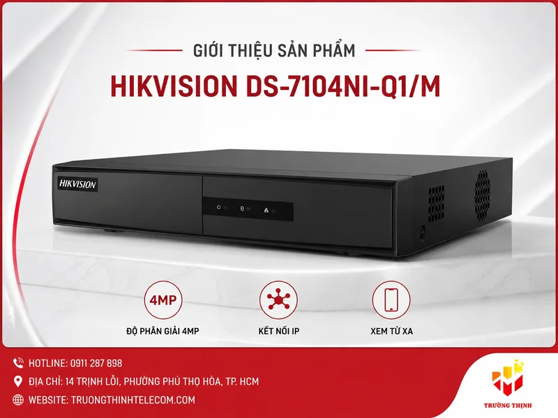 Giới thiệu sản phẩm Hikvision DS-7104NI-Q1/M