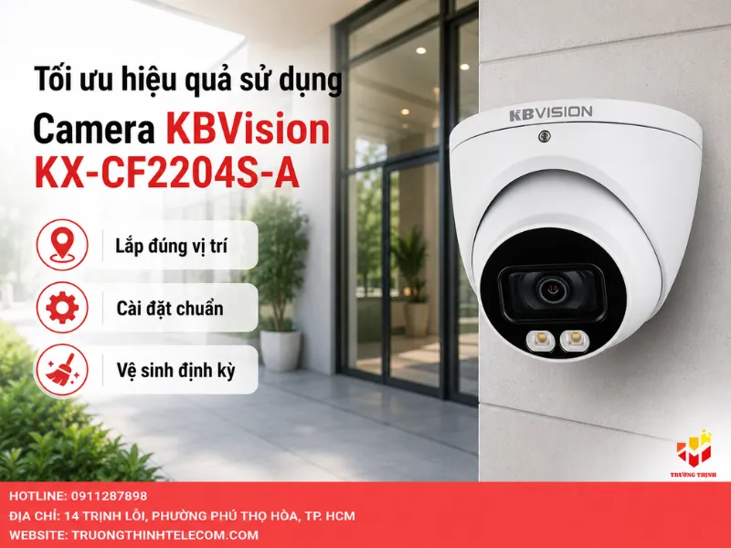 Hướng dẫn tối ưu hóa hiệu quả sử dụng Camera KBVision KX-CF2204S-A