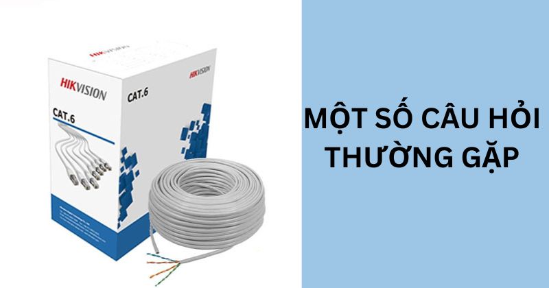 Một số câu hỏi thường gặp về cáp mạng DS-1LN6-UE-W