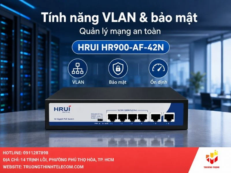 Tính năng VLAN và bảo mật trên Hrui HR900-AF-42N