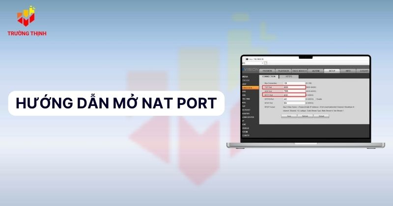 Hướng dẫn mở NAT PORT để xem camera từ xa
