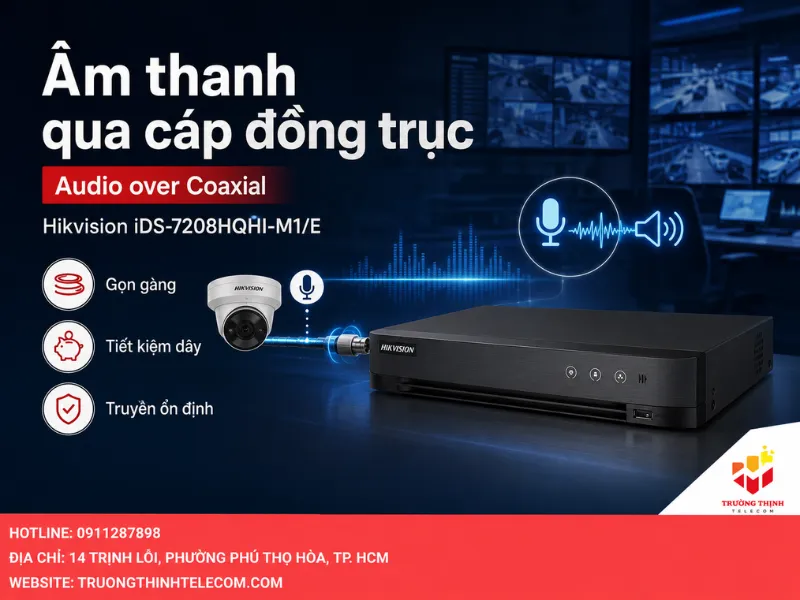 Tính năng truyền âm thanh qua cáp đồng trục (Audio over Coaxial) trên iDS-7208HQHI-M1/E