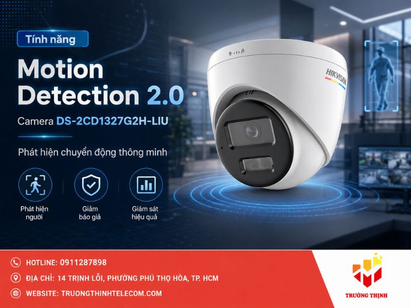 Tính năng Motion Detection 2.0 trên camera DS-2CD1327G2H-LIU