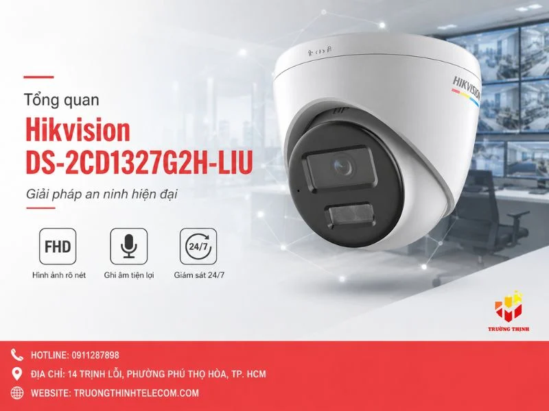 Tổng quan về Hikvision DS-2CD1327G2H-LIU trong hệ thống an ninh hiện đại