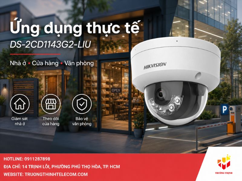 Ứng dụng thực tế của Camera Hikvision DS-2CD1143G2-LIU trong đời sống