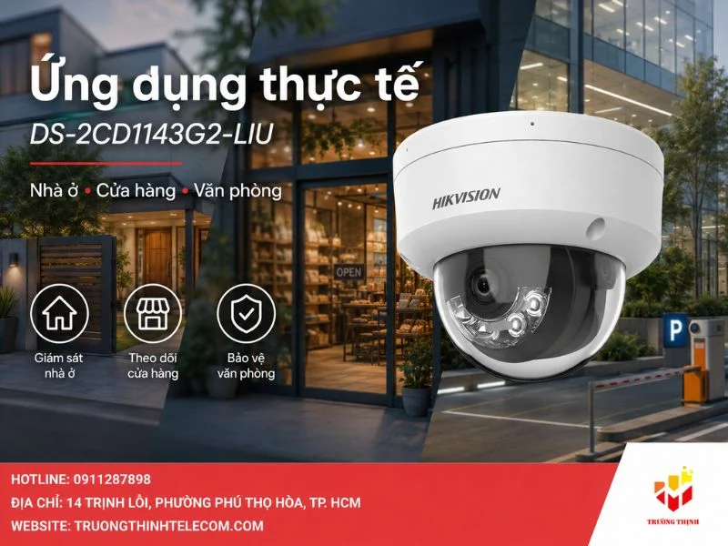 Ứng dụng thực tế của Camera Hikvision DS-2CD1143G2-LIU trong đời sống