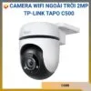 Camera wifi quay quét ngoài trời TP-Link 2MP C500