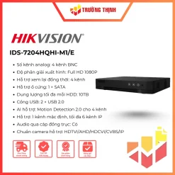 Đầu ghi DVR Hikvision IDS-7204HQHI-M1/E chính hãng, dùng cho hệ thống camera Turbo HD/Analog, phù hợp nâng cấp và lưu trữ hình ảnh.
