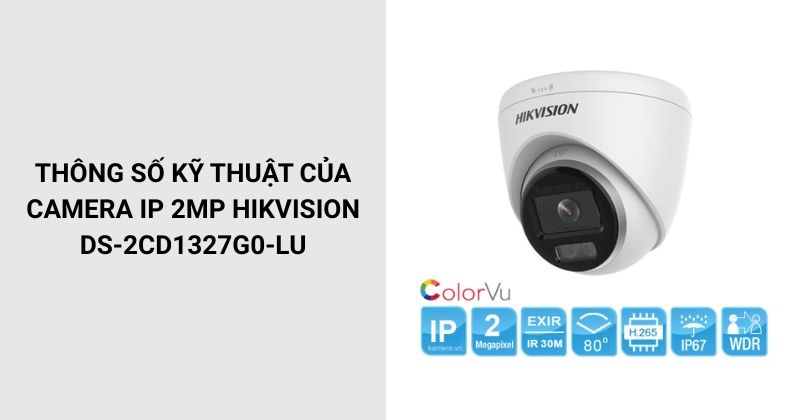 Thông số của Camera HIKVISION DS-2CD1327G0-LU