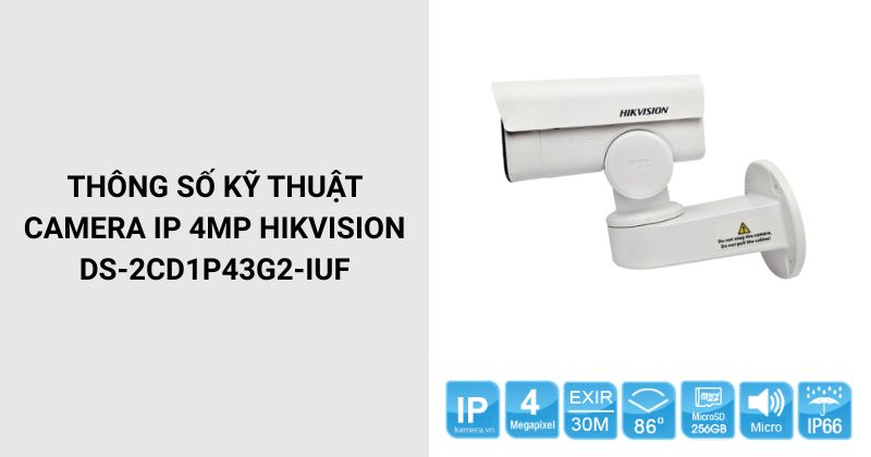Thông số kỹ thuật Camera IP DS-2CD1P43G2-IUF