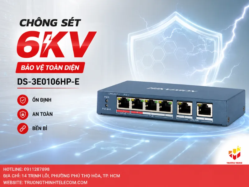 Bảo vệ hệ thống toàn diện với khả năng chống sét 6KV trên DS-3E0106HP-E