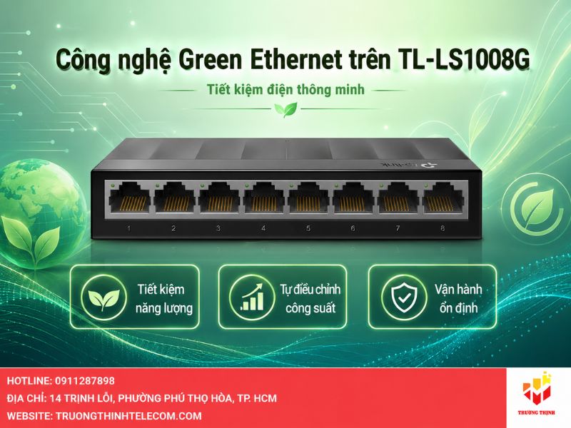Công nghệ Green Ethernet trên TL-LS1008G