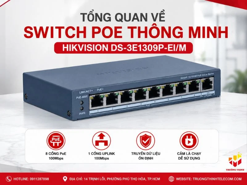 Tổng quan về Switch PoE thông minh Hikvision DS-3E1309P-EI/M
