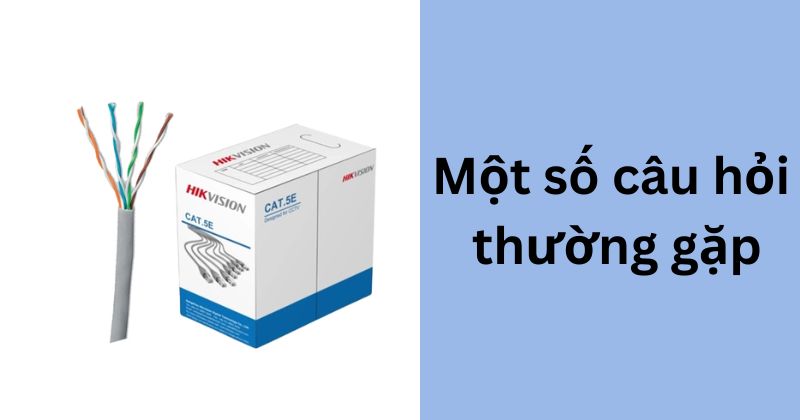 Một số câu hỏi thường gặp về cáp mạng DS-1LN5EUEC0