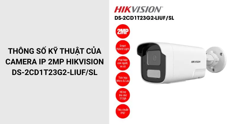 Thông số của Camera Hikvision DS-2CD1T23G2-LIUF/SL