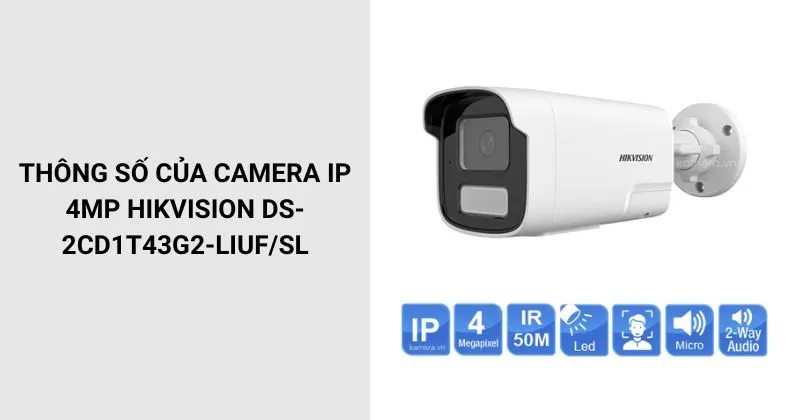 Thông số của Camera Hikvision DS-2CD1T43G2-LIUF/SL