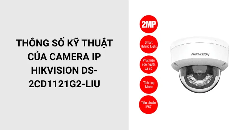 Thông số kỹ thuật của Camera DS-2CD1121G2-LIU