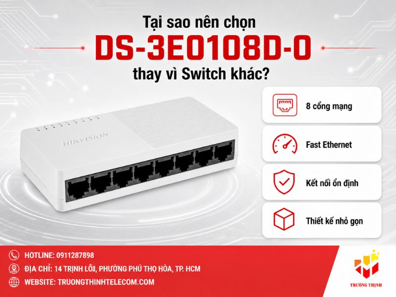 Tại sao nên chọn DS-3E0108D-O thay vì các dòng Switch khác?