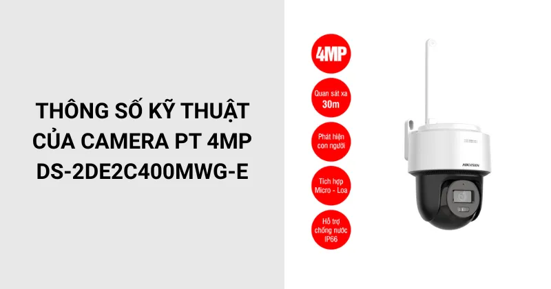 Thông số kỹ thuật của camera PT 4MP DS-2DE2C400MWG-E