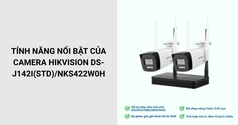 Tính năng nổi bật của Camera HIKVISION DS-J142I(STD)