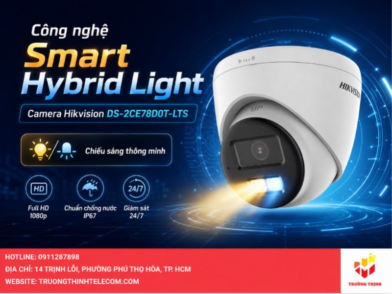 Công nghệ Smart Hybrid Light trên Camera Hikvision DS-2CE78D0T-LTS