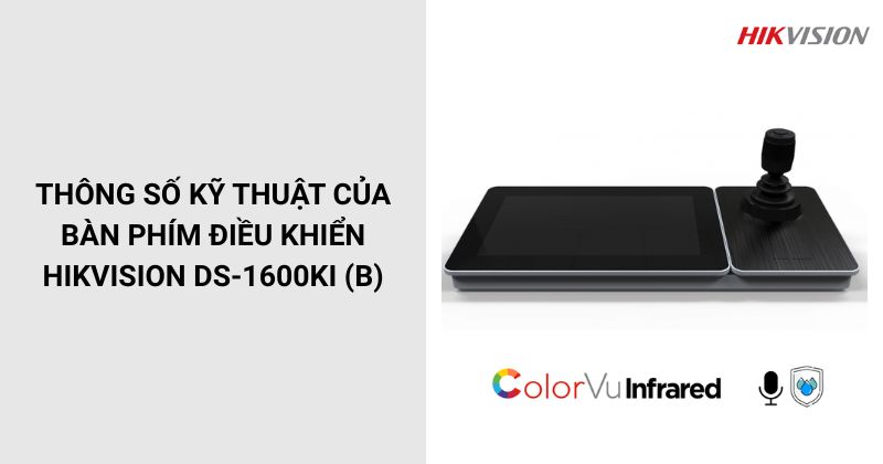 Thông số của bàn phím điều khiển HIKVISION DS-1600KI (B)