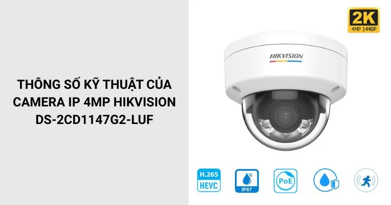 Thông số của Camera HIKVISION DS-2CD1147G2-LUF