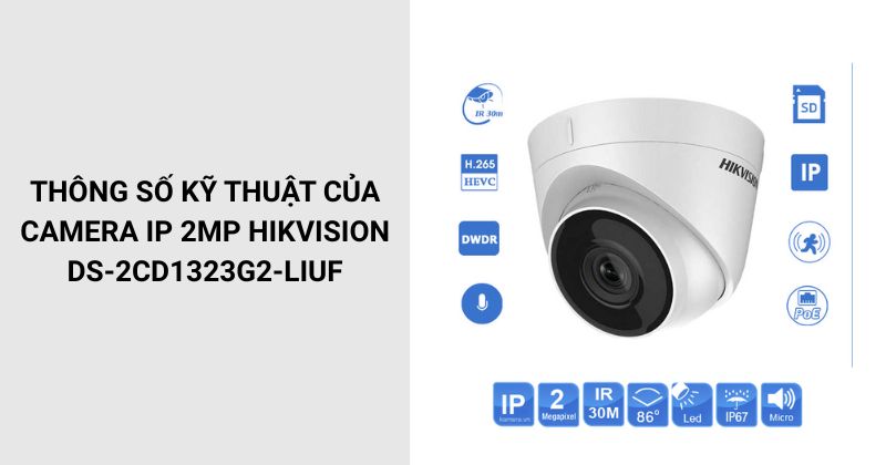 Thông số của Camera HIKVISION DS-2CD1323G2-LIUF