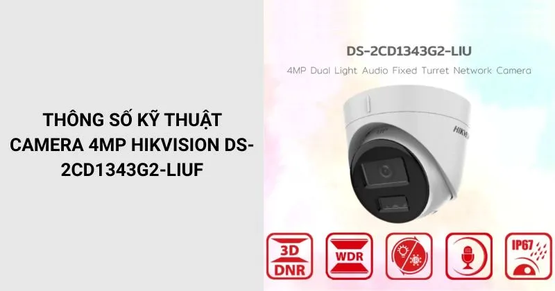Thông số Camera HIKVISION DS-2CD1343G2-LIUF