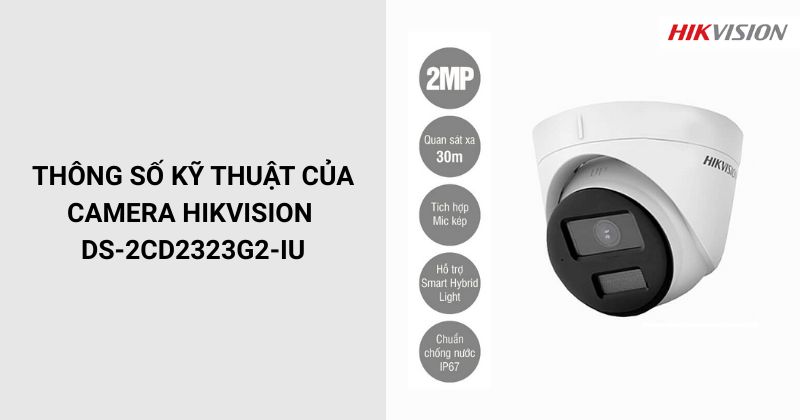 Thông số của Camera HIKVISION DS-2CD2323G2-IU