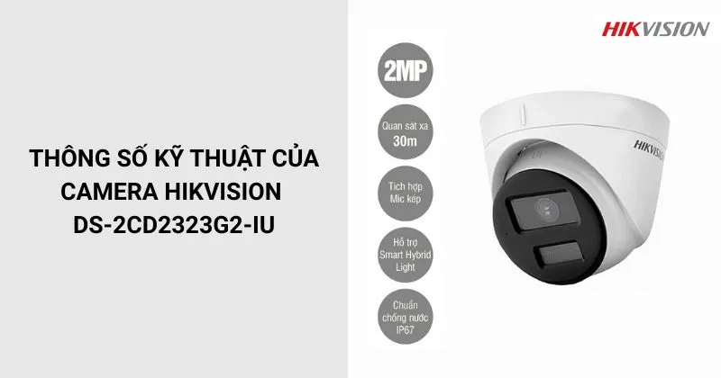 Thông số của Camera HIKVISION DS-2CD2323G2-IU