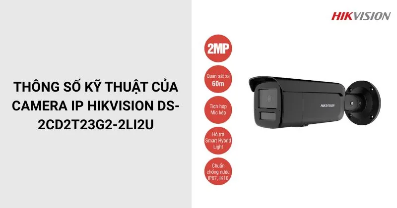 Thông số của Camera HIKVISION DS-2CD2T23G2-2LI2U