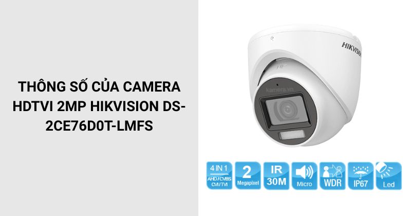 Thông số của Camera Hikvision DS-2CE76D0T-LMFS