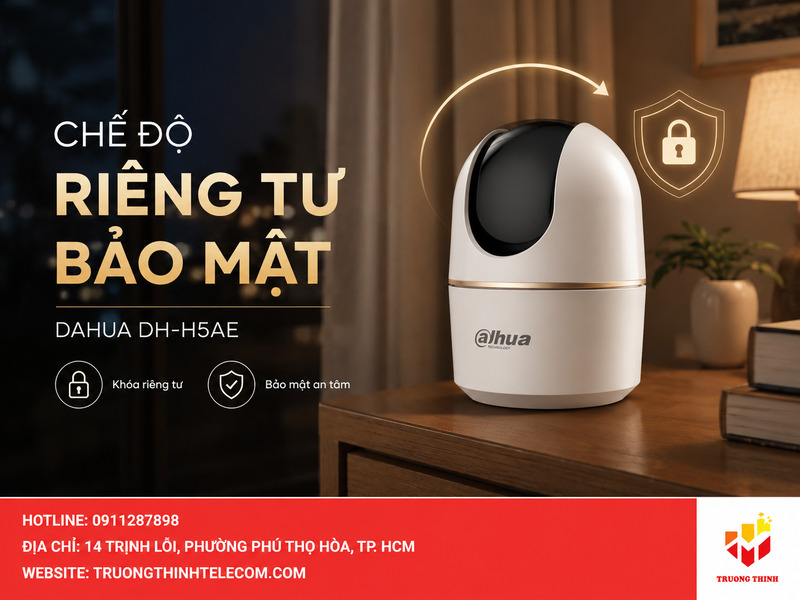 Chế độ riêng tư bảo mật trên DAHUA DH-H5AE