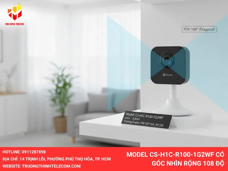 Model CS-H1C-R100-1G2WF có góc nhìn rộng 108 độ