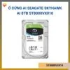 Ổ cứng HDD Seagate Skyhawk 8TB ST8000VX010 3.5 inch