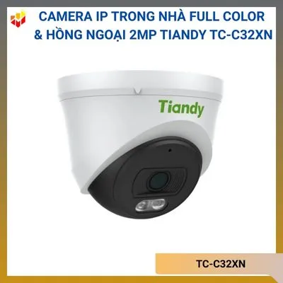 Camera IP bán cầu trong nhà Full Color & Hồng Ngoại 2MP TIANDY TC-C32XN